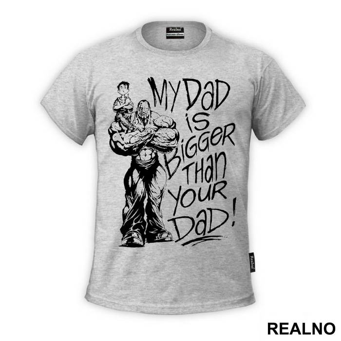 My Dad Is Bigger Than Your Dad - Trening - Majica
