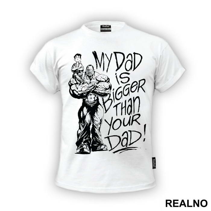 My Dad Is Bigger Than Your Dad - Trening - Majica