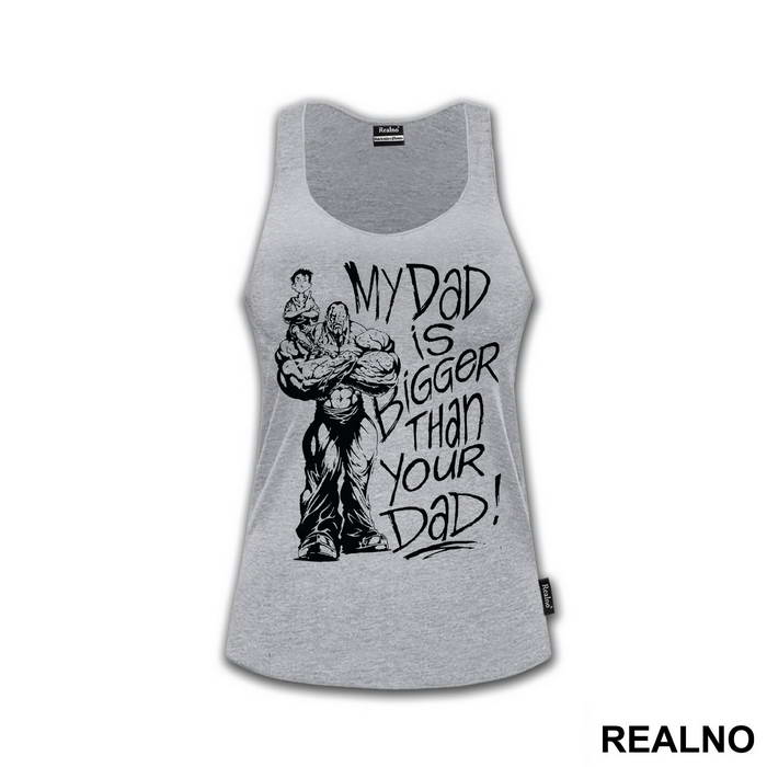 My Dad Is Bigger Than Your Dad - Trening - Majica