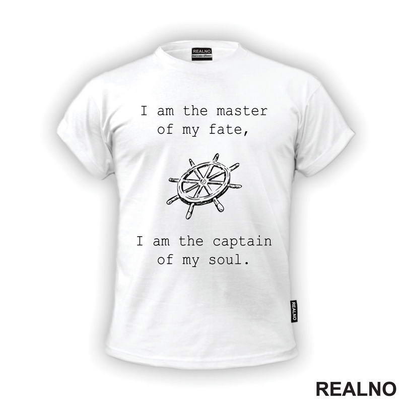 I Am The Master Of My Fate, I Am The Captain Of My Soul - Motivation - Quotes