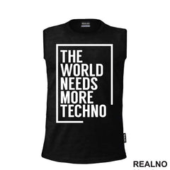 The World Needs More Techno - Muzika