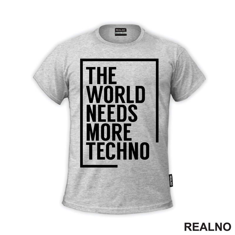The World Needs More Techno - Muzika