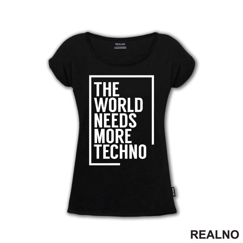 The World Needs More Techno - Muzika