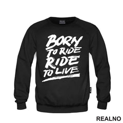 Born To Ride, Ride To Live - Big - Motori
