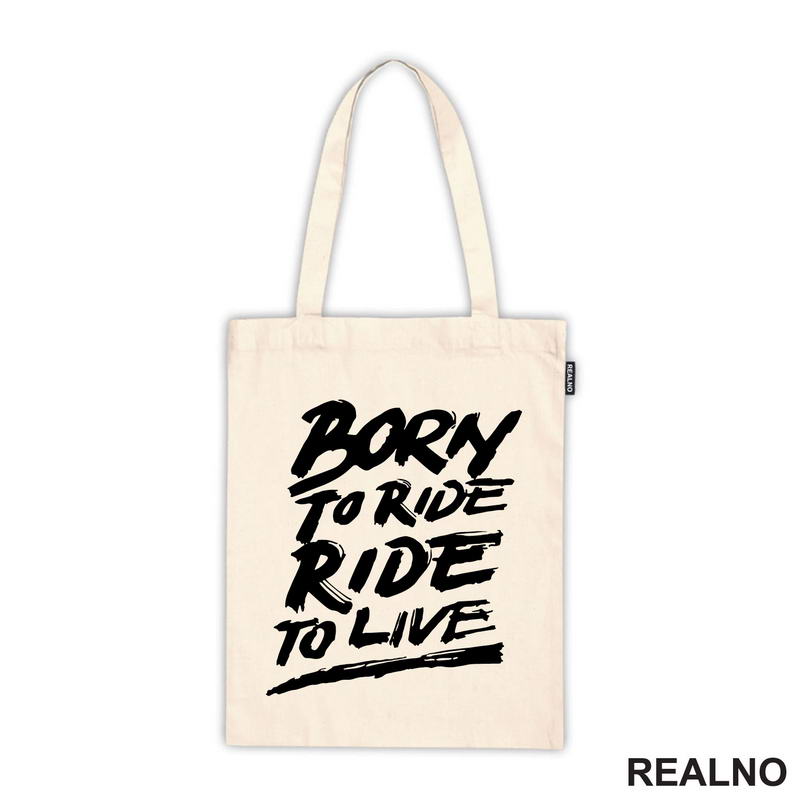 Born To Ride, Ride To Live - Big - Motori