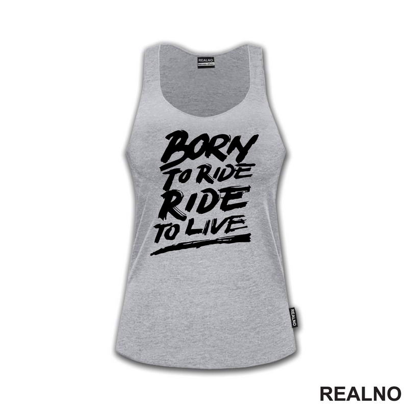 Born To Ride, Ride To Live - Big - Motori