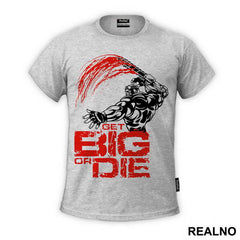 Get Big or DIE - Trening - Majica