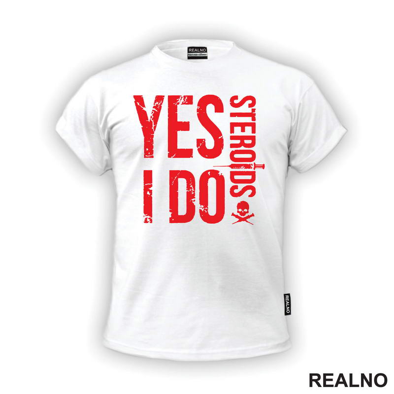 Yes I Do Steroids - Red - Trening
