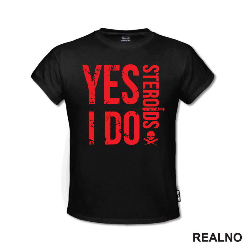 Yes I Do Steroids - Red - Trening