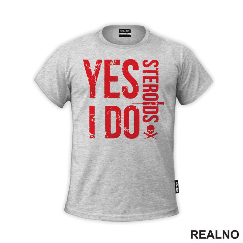 Yes I Do Steroids - Red - Trening