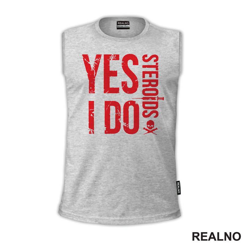 Yes I Do Steroids - Red - Trening