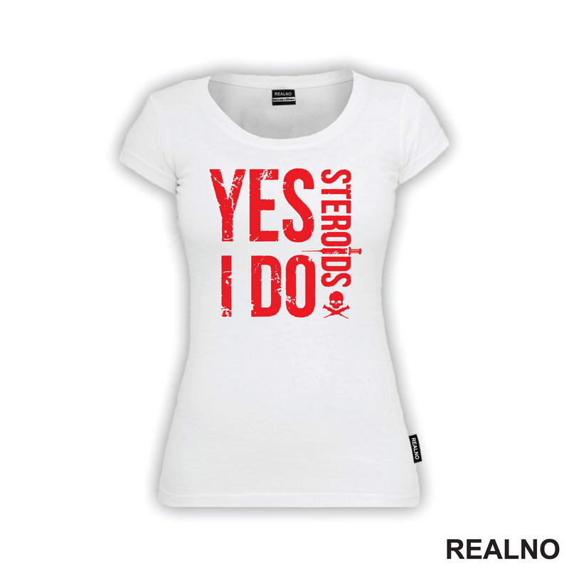 Yes I Do Steroids - Red - Trening