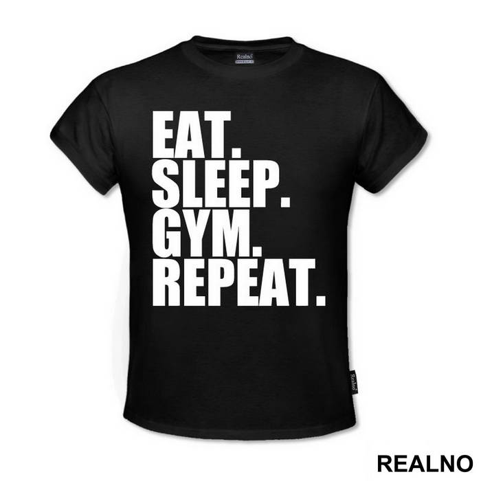 Eat. Sleep. Gym. Repeat. - Trening - Majica