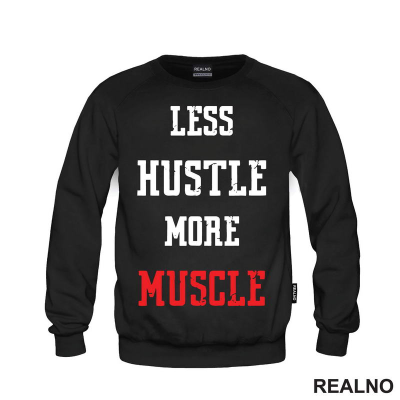 Less Hustle More Muscle - Trening