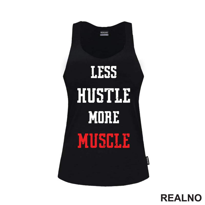 Less Hustle More Muscle - Trening