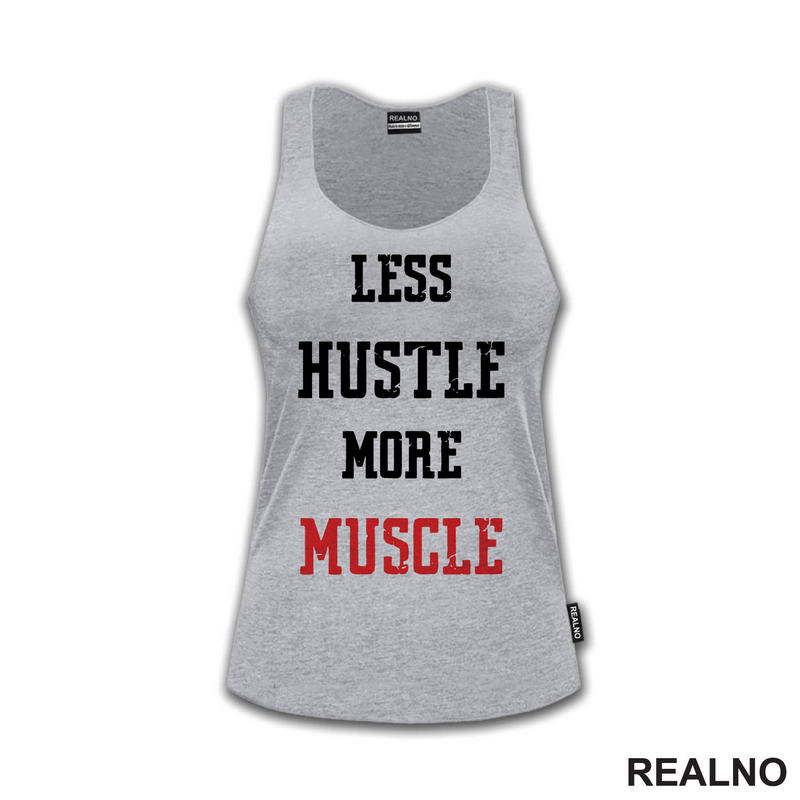 Less Hustle More Muscle - Trening