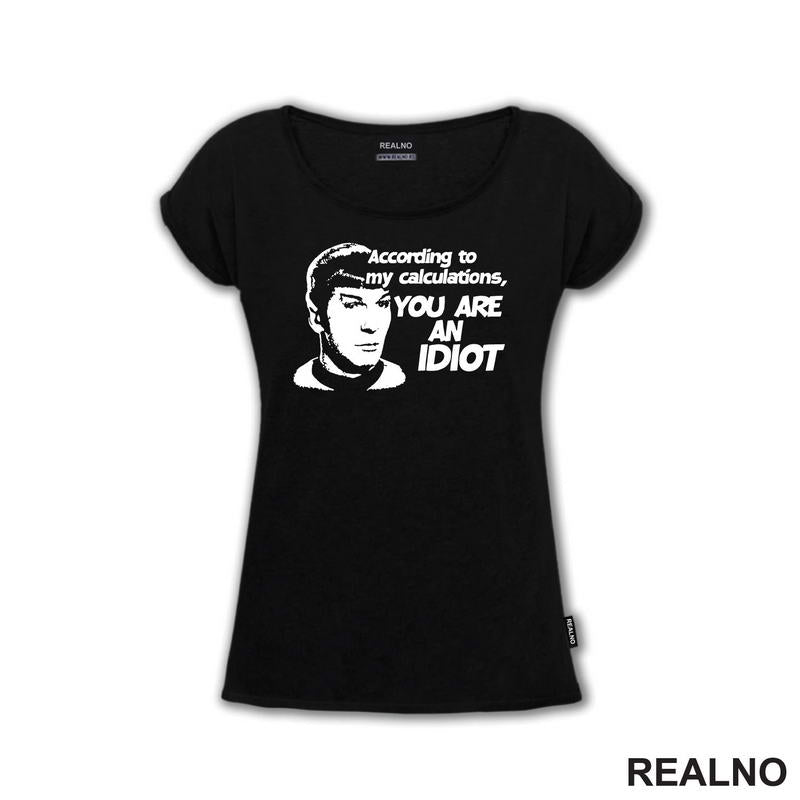 According To My Calculations, You Are An Idiot - Star Trek