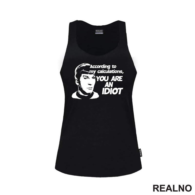 According To My Calculations, You Are An Idiot - Star Trek