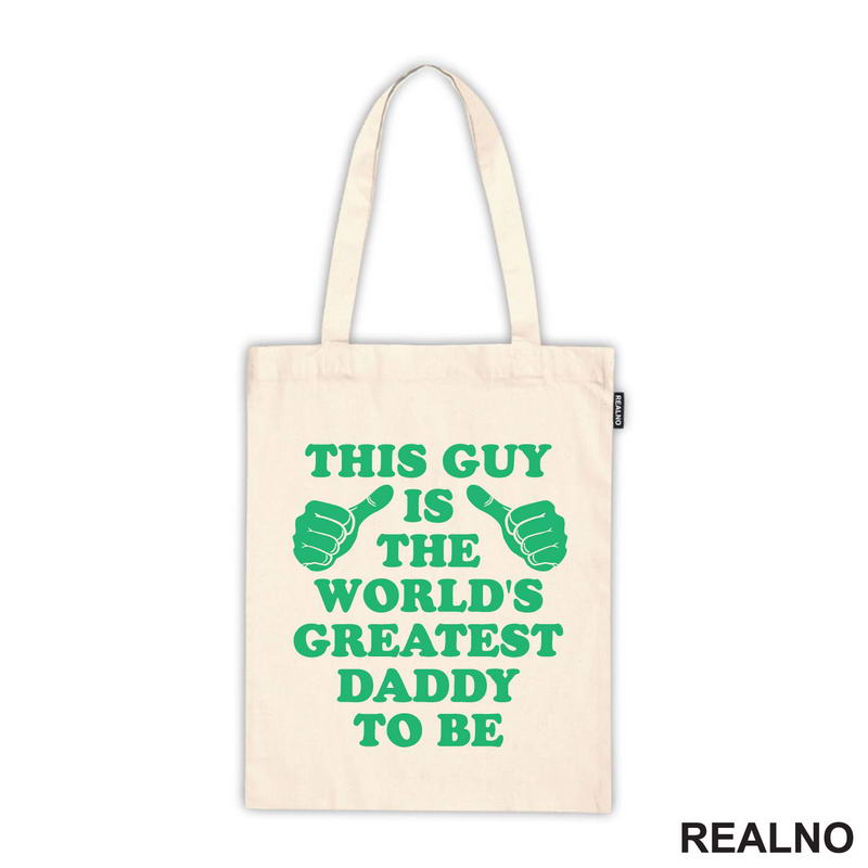 This Guy Is The World's Greatest Daddy To Be - Green - Mama i Tata - Ljubav
