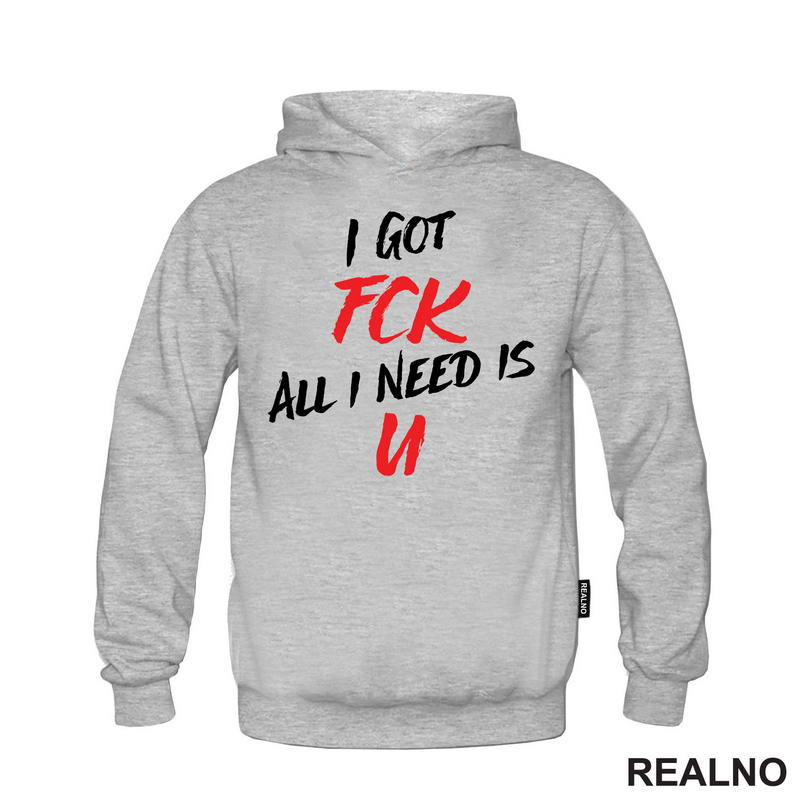 I Got Fck All I Need Is U - Humor