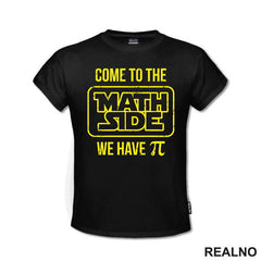 Come To The Math Side We Have Pi - Geek