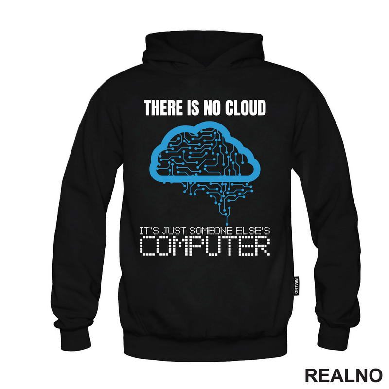There Is No Cloud It's Just Someone Else's Computer - Geek