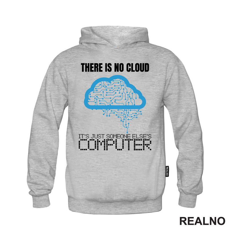 There Is No Cloud It's Just Someone Else's Computer - Geek