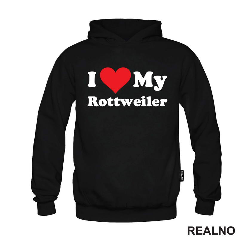 I Love My Rottweiler - Pas - Dog