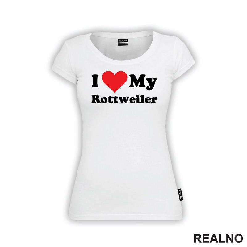 I Love My Rottweiler - Pas - Dog