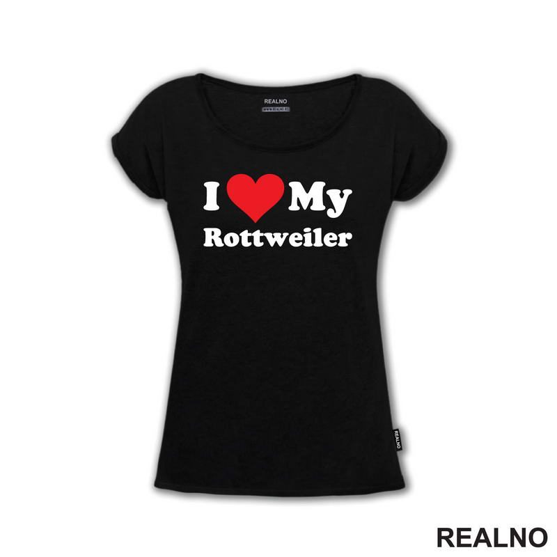 I Love My Rottweiler - Pas - Dog