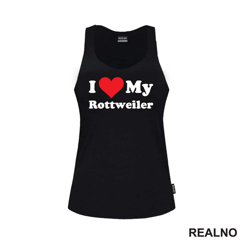 I Love My Rottweiler - Pas - Dog