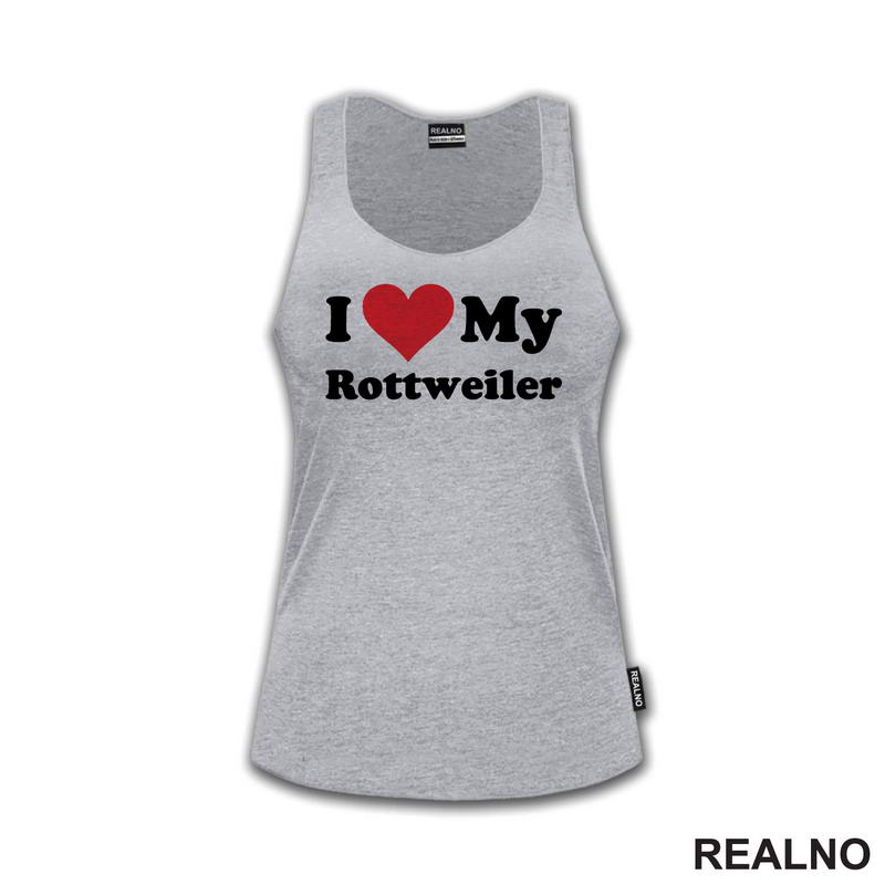 I Love My Rottweiler - Pas - Dog