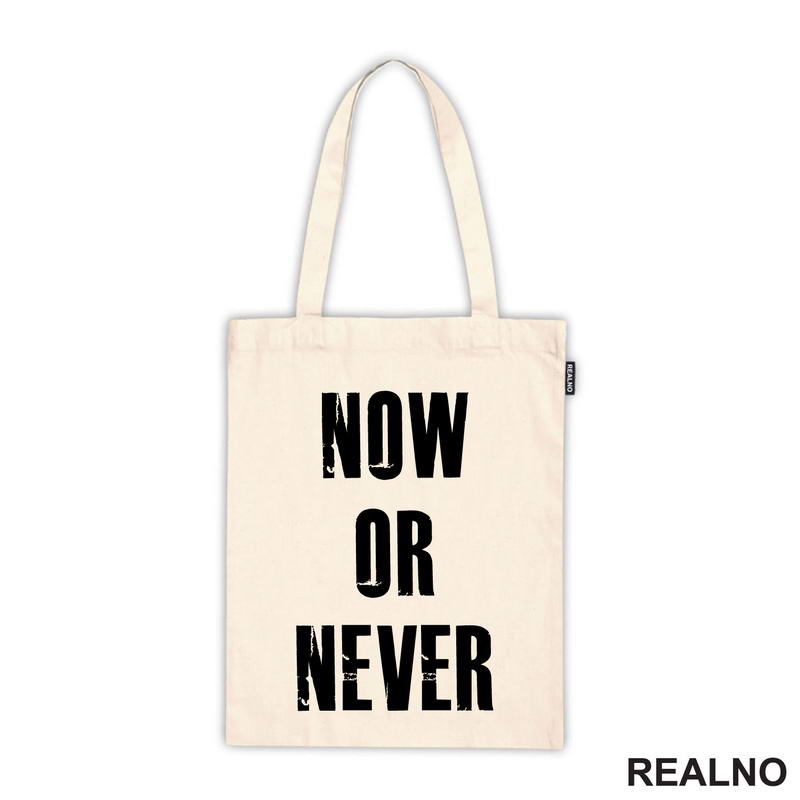 Now Or Never - Motivation - Quotes