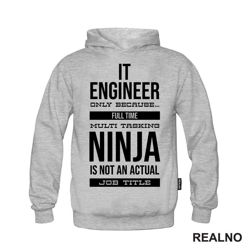 IT Engineer Only Because... Full Time Multi Tasking Ninja Is Not An Actual Job Title - Geek