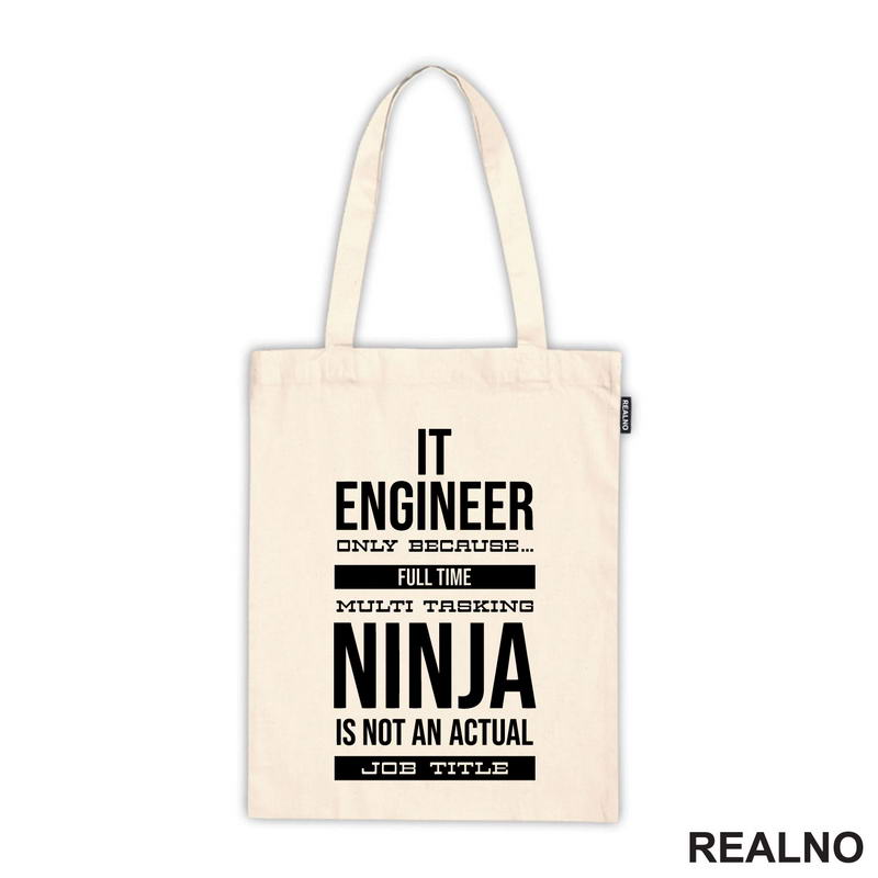 IT Engineer Only Because... Full Time Multi Tasking Ninja Is Not An Actual Job Title - Geek