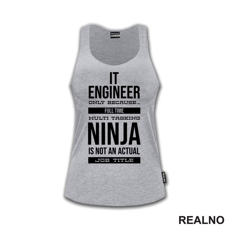 IT Engineer Only Because... Full Time Multi Tasking Ninja Is Not An Actual Job Title - Geek