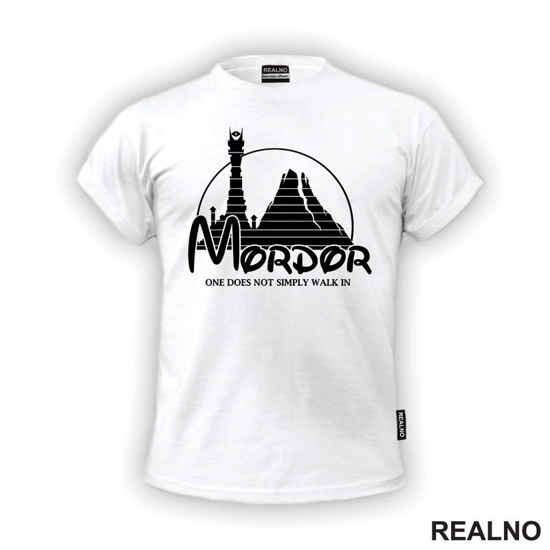 Mordor - One Does Not Simply Walk In - Lord Of The Rings - LOTR