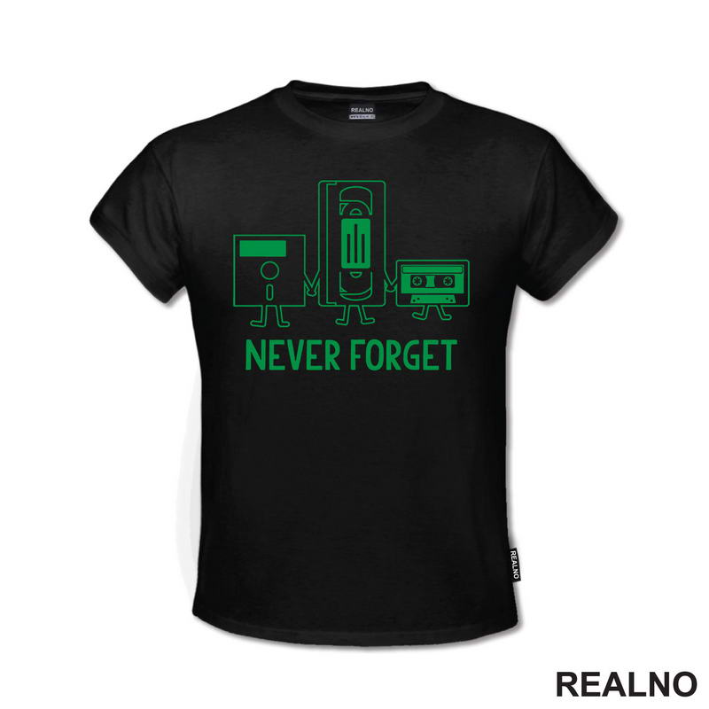 Never Forget - Old School Technology - Geek