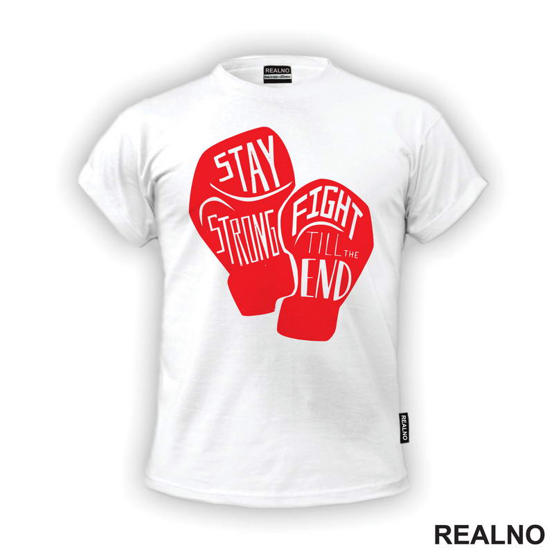 Stay Strong, Fight Till The End - Red Gloves - Box - Sport