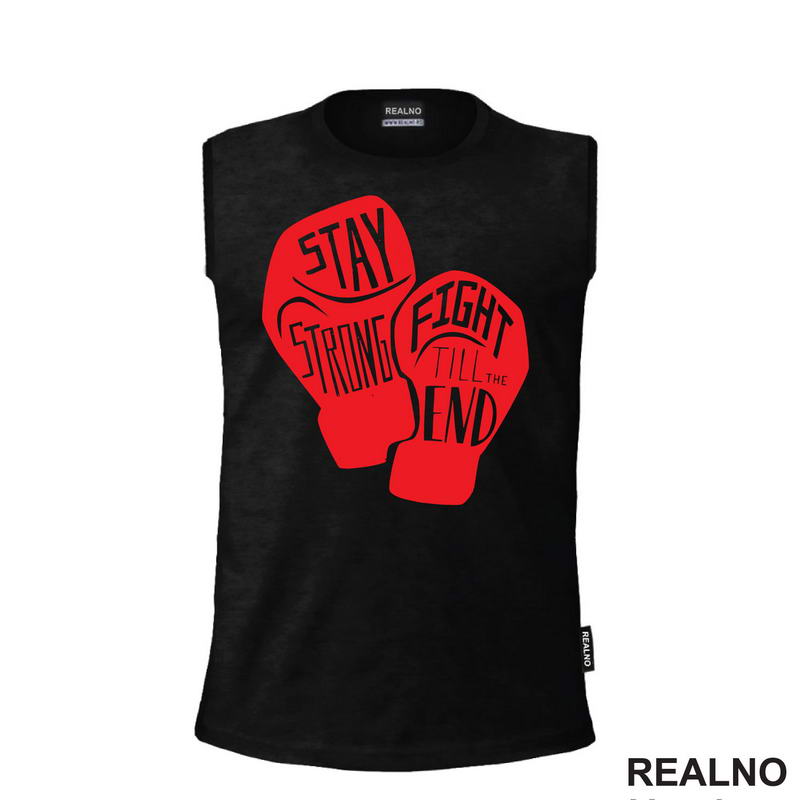 Stay Strong, Fight Till The End - Red Gloves - Box - Sport