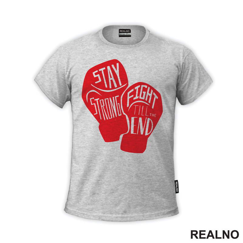Stay Strong, Fight Till The End - Red Gloves - Box - Sport