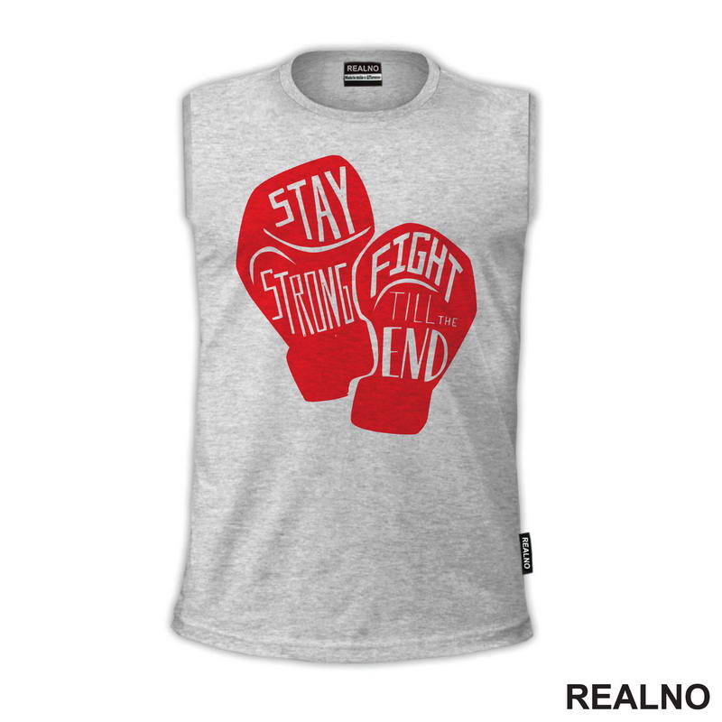Stay Strong, Fight Till The End - Red Gloves - Box - Sport