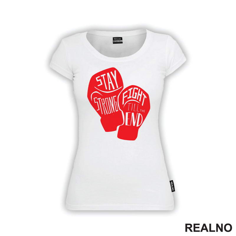 Stay Strong, Fight Till The End - Red Gloves - Box - Sport