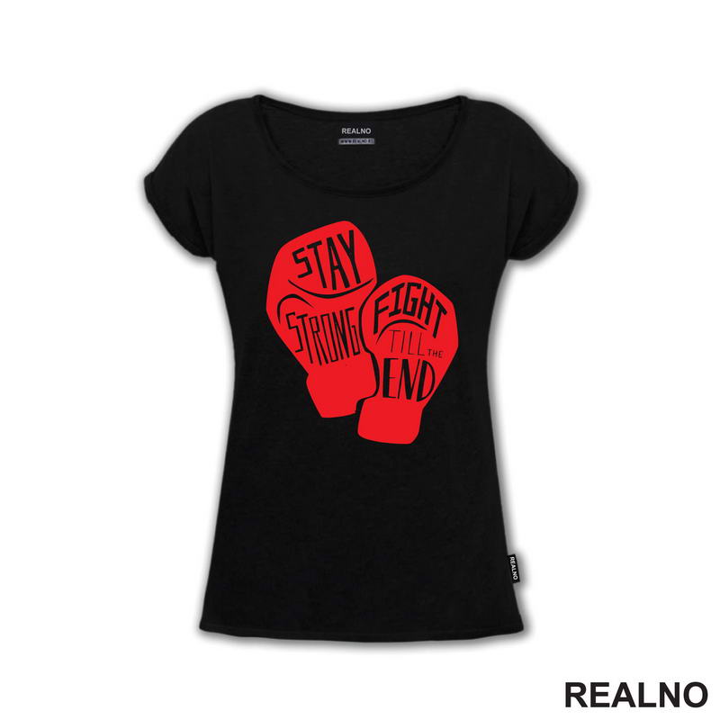 Stay Strong, Fight Till The End - Red Gloves - Box - Sport