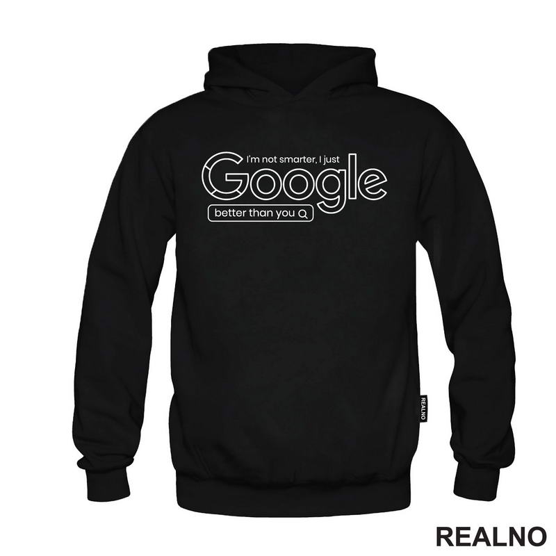 I'm Not Smarter, I Just Google Better Than You - Geek