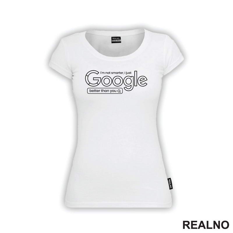 I'm Not Smarter, I Just Google Better Than You - Geek