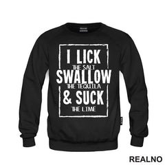 I Lick The Salt, Swallow The Tequila And Suck The Lime - Humor