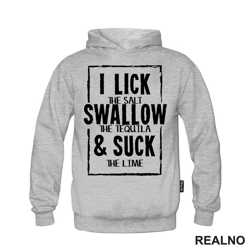 I Lick The Salt, Swallow The Tequila And Suck The Lime - Humor