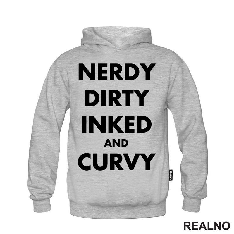 Nerdy, Dirty, Inked And Curvy - Tattoo