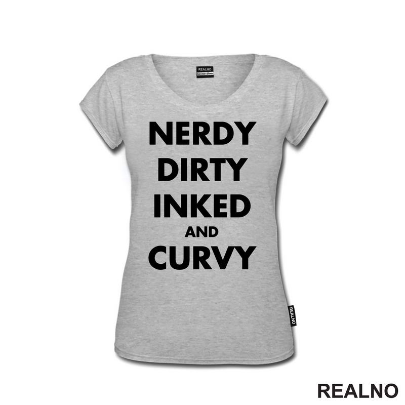 Nerdy, Dirty, Inked And Curvy - Tattoo